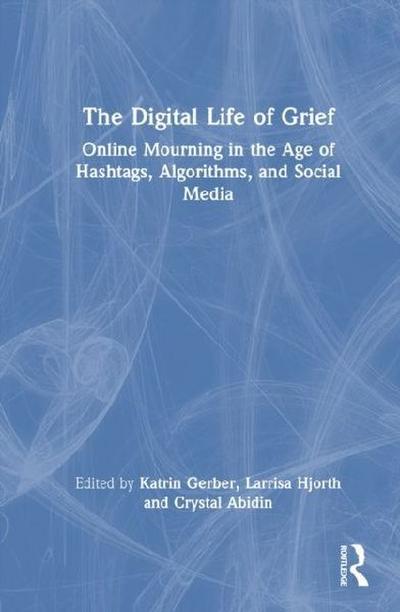 The Digital Life of Grief