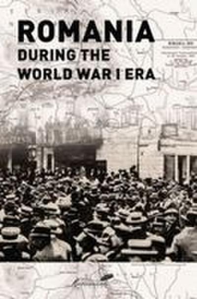 Romania during the World War I Era