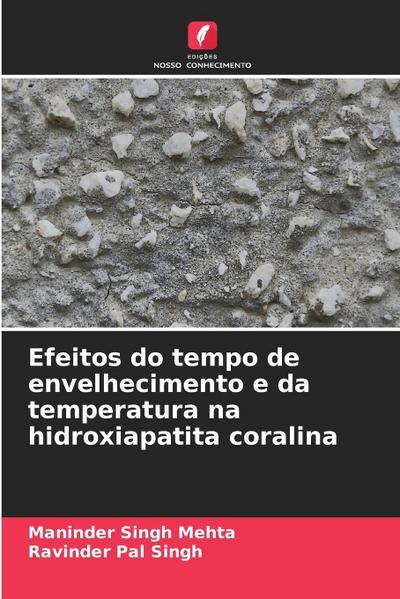 Efeitos do tempo de envelhecimento e da temperatura na hidroxiapatita coralina