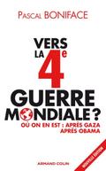 Vers la 4e Guerre mondiale ?