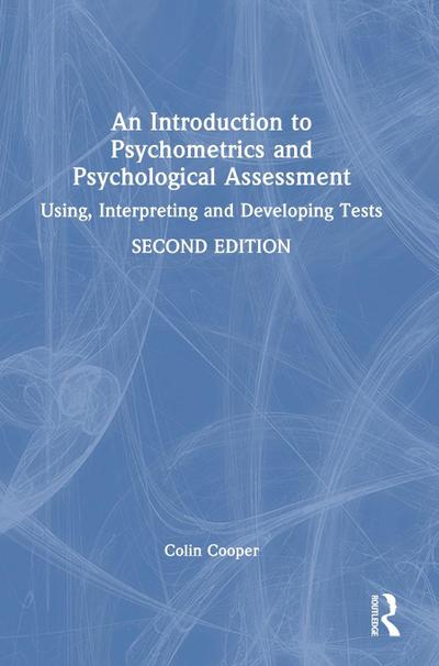 An Introduction to Psychometrics and Psychological Assessment