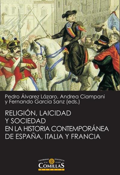 Religión, laicidad y sociedad en la historia contemporánea de España, Italia y Francia