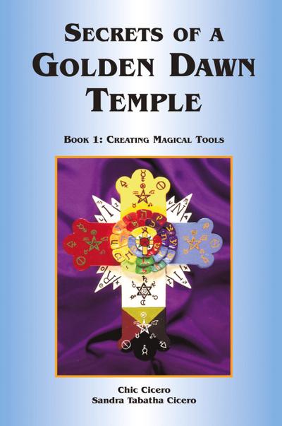 SECRETS OF A GOLDEN DAWN TEMPLE