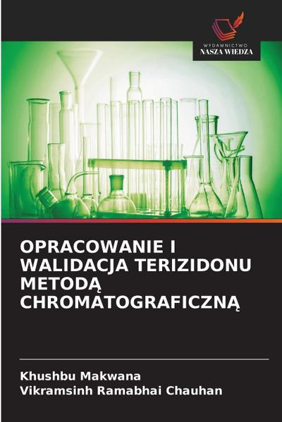 OPRACOWANIE I WALIDACJA TERIZIDONU METOD¿ CHROMATOGRAFICZN¿