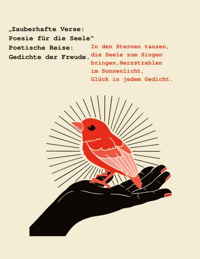 "Zauberhafte Verse: Poesie für die Seele" Poetische Reise: Gedichte der Freude.