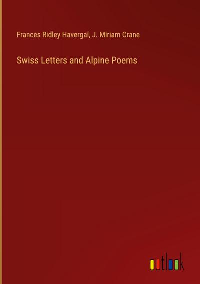 Swiss Letters and Alpine Poems