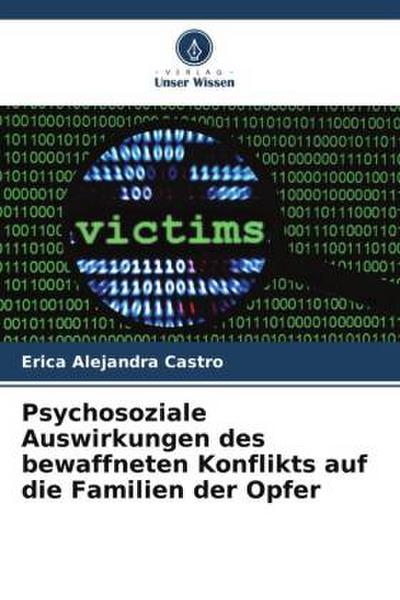 Psychosoziale Auswirkungen des bewaffneten Konflikts auf die Familien der Opfer
