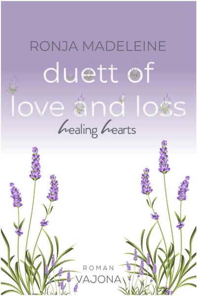 Duett of Love and Loss - Healing Hearts