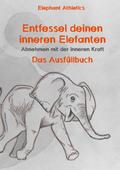 Entfessel deinen inneren Elefanten