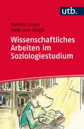 Wissenschaftliches Arbeiten im Soziologiestudium