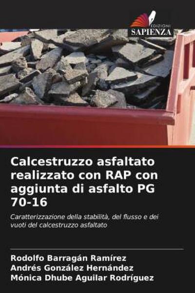 Calcestruzzo asfaltato realizzato con RAP con aggiunta di asfalto PG 70-16