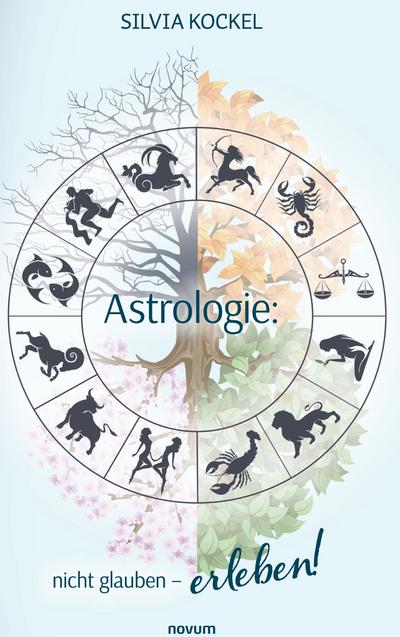 Astrologie: nicht glauben - erleben!