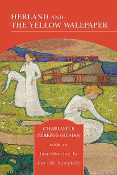 Herland and The Yellow Wallpaper (Barnes & Noble Library of Essential Reading)