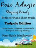Rose Adagio Sleeping Beauty Peter Ilyich Tchaikovsky - Beginner Piano Sheet Music Tadpole Edition