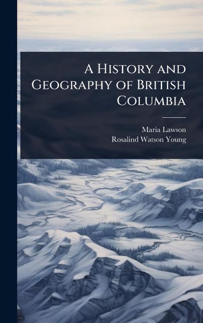 A History and Geography of British Columbia