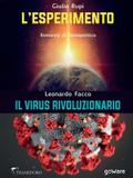 L’esperimento. Romanzo di fantapolitica - Il virus  rivoluzionario