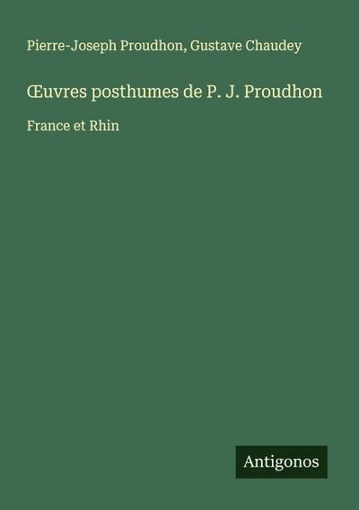 ¿uvres posthumes de P. J. Proudhon