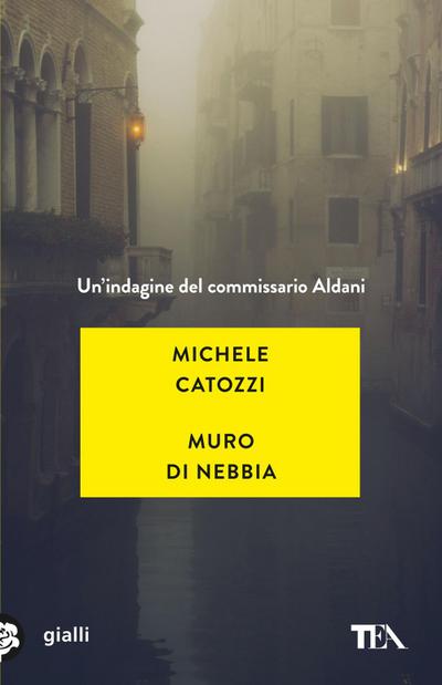 Muro di nebbia. Un’indagine del commissario Aldani