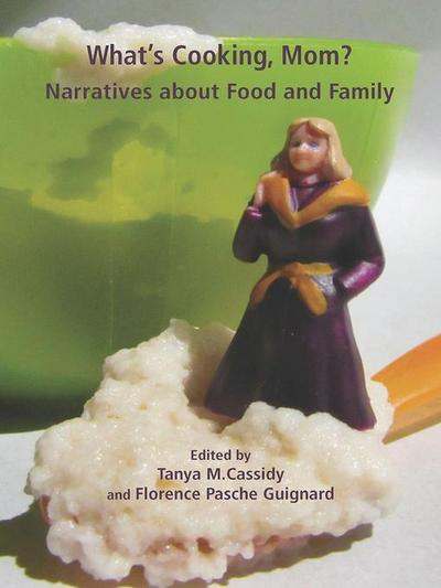 What’s Cooking Mom? Narratives about Food and Family