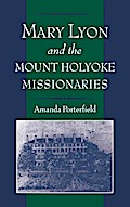 Mary Lyon and the Mount Holyoke Missionaries