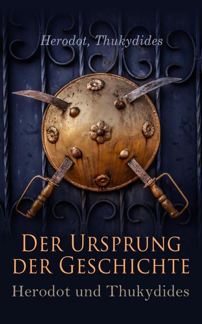 Der Ursprung der Geschichte: Herodot und Thukydides (eBook, EPUB) - Herodot