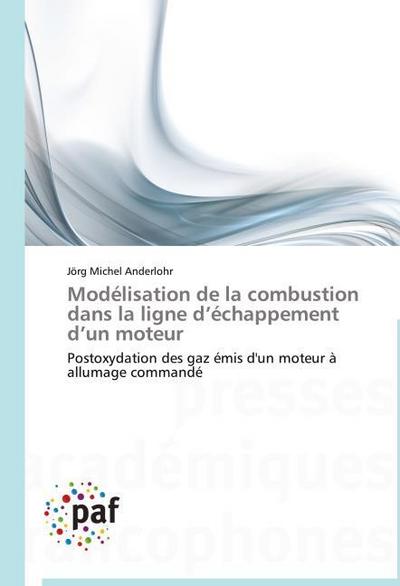 Modélisation de la combustion dans la ligne d’échappement d’un moteur