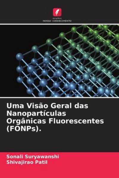 Uma Visão Geral das Nanopartículas Orgânicas Fluorescentes (FONPs).