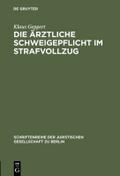Die ärztliche Schweigepflicht im Strafvollzug
