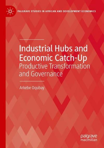 Industrial Hubs and Economic Catch-Up