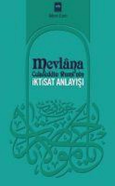 Mevlana Celaleddin Ruminin Iktisat Anlayisi