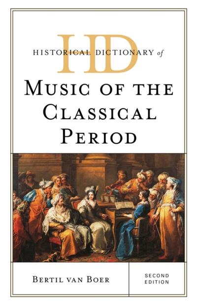 Historical Dictionary of Music of the Classical Period