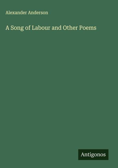 A Song of Labour and Other Poems