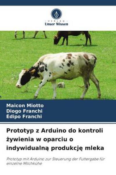 Prototyp z Arduino do kontroli ¿ywienia w oparciu o indywidualn¿ produkcj¿ mleka