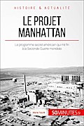 Le projet Manhattan