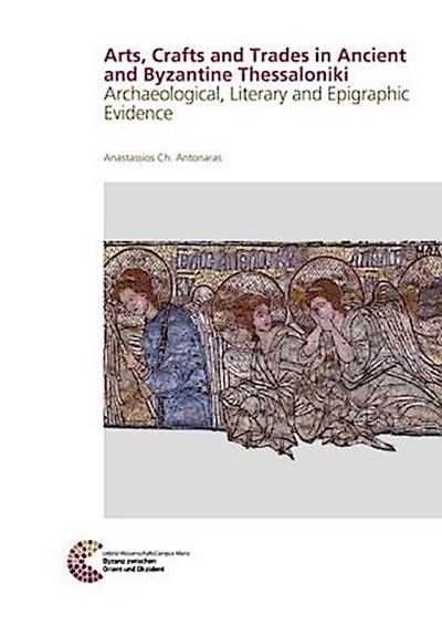 Arts, Crafts and Trades in Ancient and Byzantine Thessaloniki