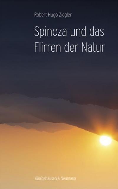 Spinoza und das Flirren der Natur