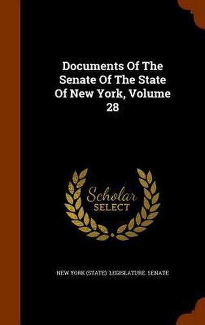 Documents Of The Senate Of The State Of New York, Volume 28