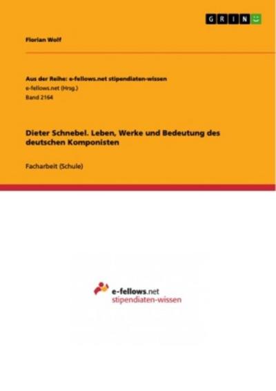 Dieter Schnebel. Leben, Werke und Bedeutung des deutschen Komponisten