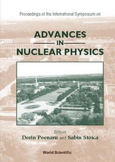 Advances in Nuclear Physics - Proceedings of the International Symposium