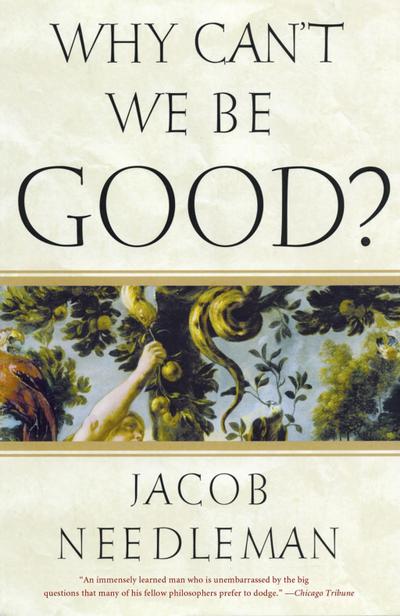 Why Can’t We Be Good?
