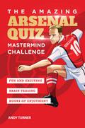 The Amazing Arsenal Quiz: Mastermind Challenge