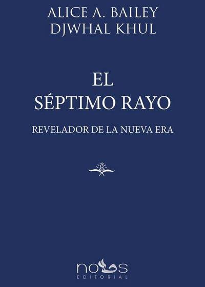 El Séptimo Rayo: Revelador de la Nueva Era