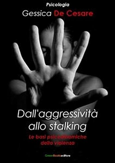 Dall’aggressività allo stalking