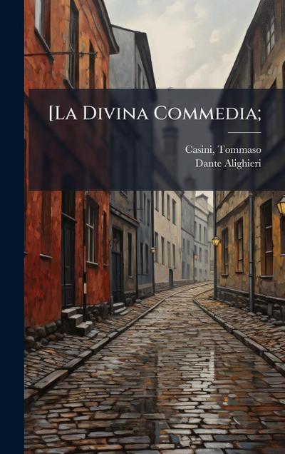 [La Divina Commedia;