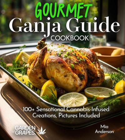 Gourmet Ganja Guide Cookbook