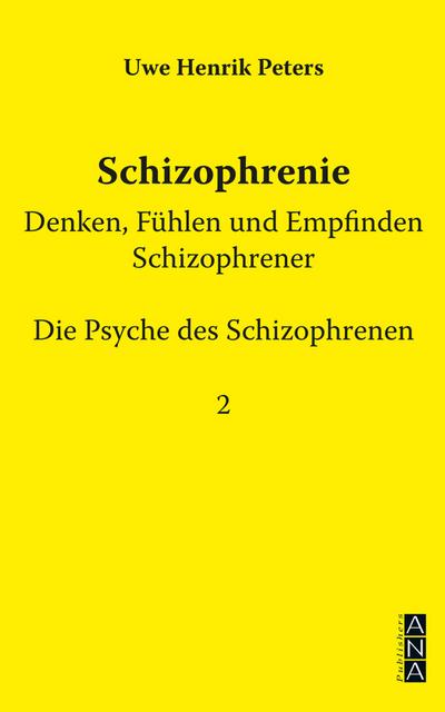 Schizophrenie - Denken, Fühlen und Empfinden