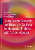 Using Design Research and History to Tackle a Fundamental Problem with School Algebra