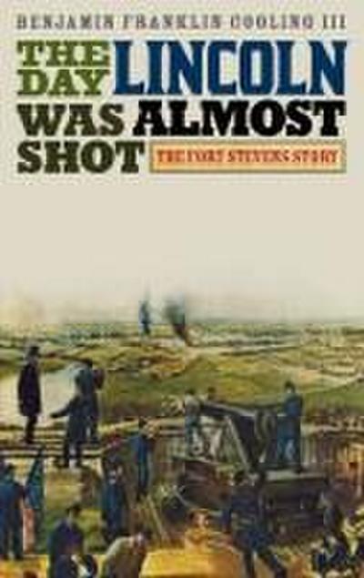 Day Lincoln Was Almost Shot