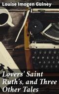 Lovers’ Saint Ruth’s, and Three Other 