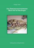 Das Zisterzienserinnenkloster Maria Hof bei Neudin
